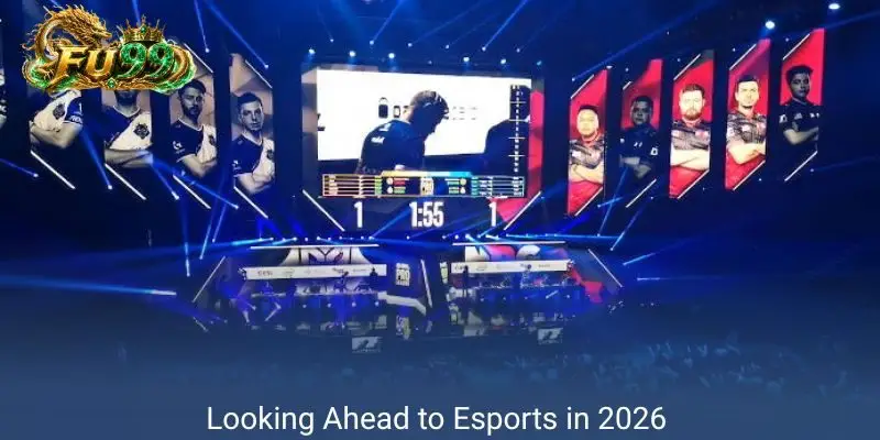 Looking Ahead to Esports in 2026