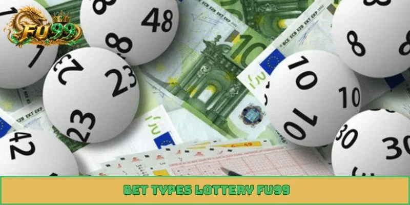 bet types lottery fu99