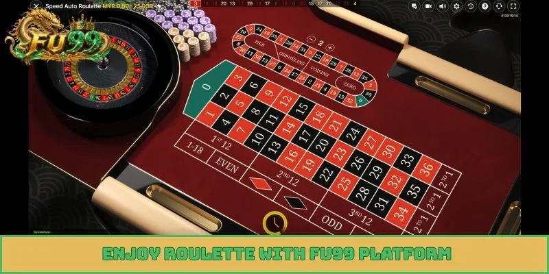 Enjoy roulette with FU99 platform