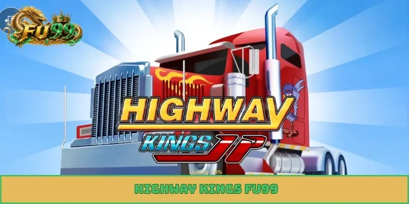 highway kings fu99