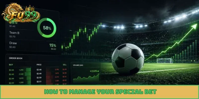 How to manage your special bet