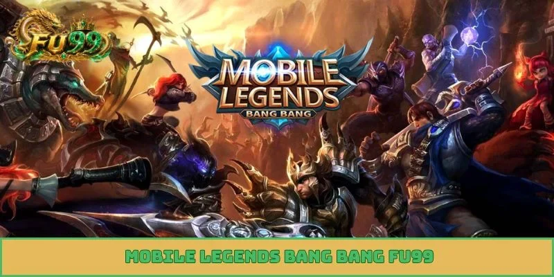 mobile legends bang bang fu99