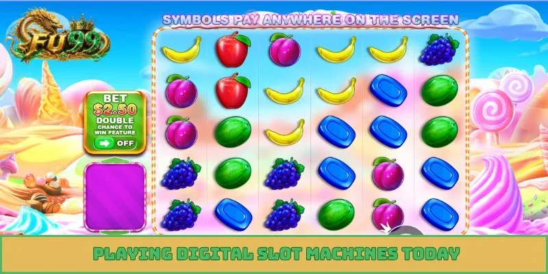 Playing digital slot machines today