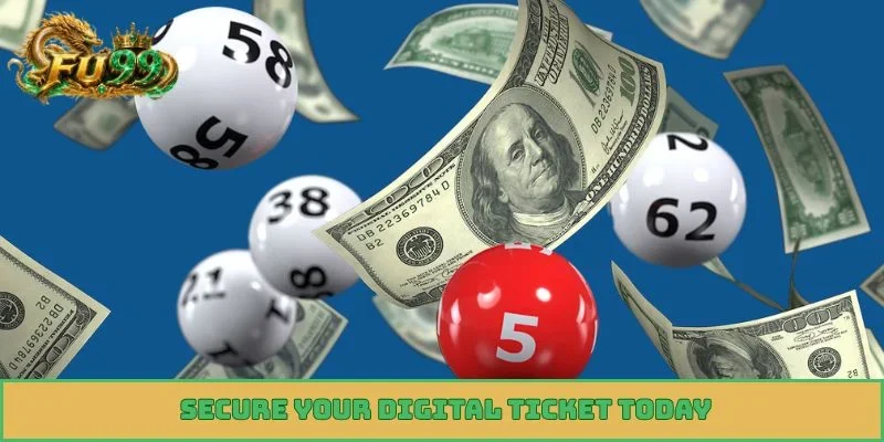 Secure your digital ticket today