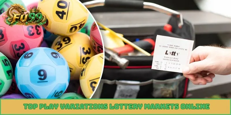 Top Play Variations Lottery markets online